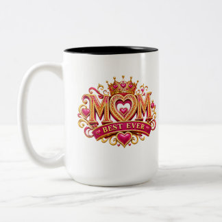 Mum Best Ever Royal Crown Two-Tone Coffee Mug