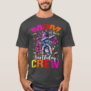 Mum Birthday Crew Astronaut Space Planets T-Shirt