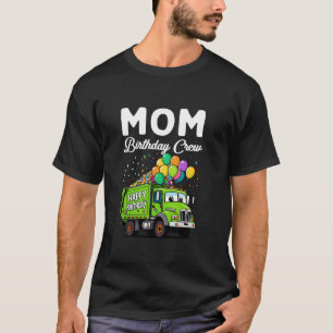 Mum Birthday Crew Boys Garbage Truck Bday Family M T-Shirt
