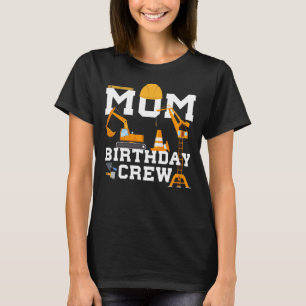 Mum birthday crew mother construction birthday gif T-Shirt