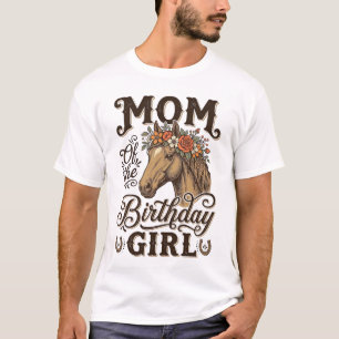 Mum Birthday Girl Floral Horse Western Vintage Shi T-Shirt