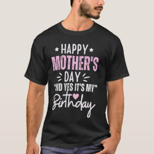 Mum Birthday Motheru2019s Day Funny Motheru2019s D T-Shirt