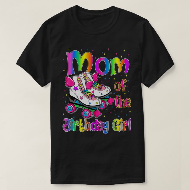 Mum Birthday Rolling Skate Birthday family Party T-Shirt (Design Front)