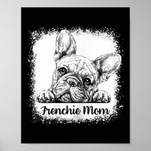Mum Bleached Cute French Bulldog Mama Gifts  Poster