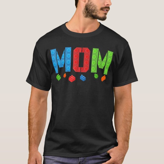 Mum   Blocks Master Builder Brick Builder Birthday T-Shirt (Front)