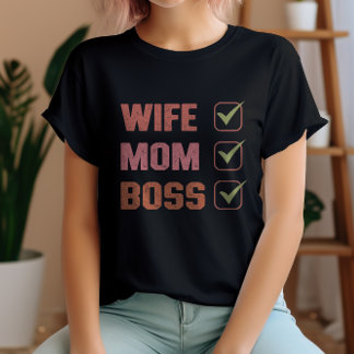 mum boss wife T-Shirt