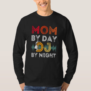 Mum By Day Dj By Night Retro Vintage Deejay Record T-Shirt