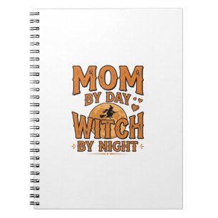 Mum By Day Witch By Night Halloween Shirt Design_1 Notebook