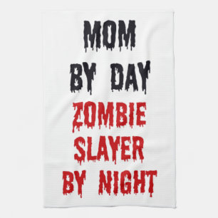 Mum by Day Zombie Slayer by Night Tea Towel