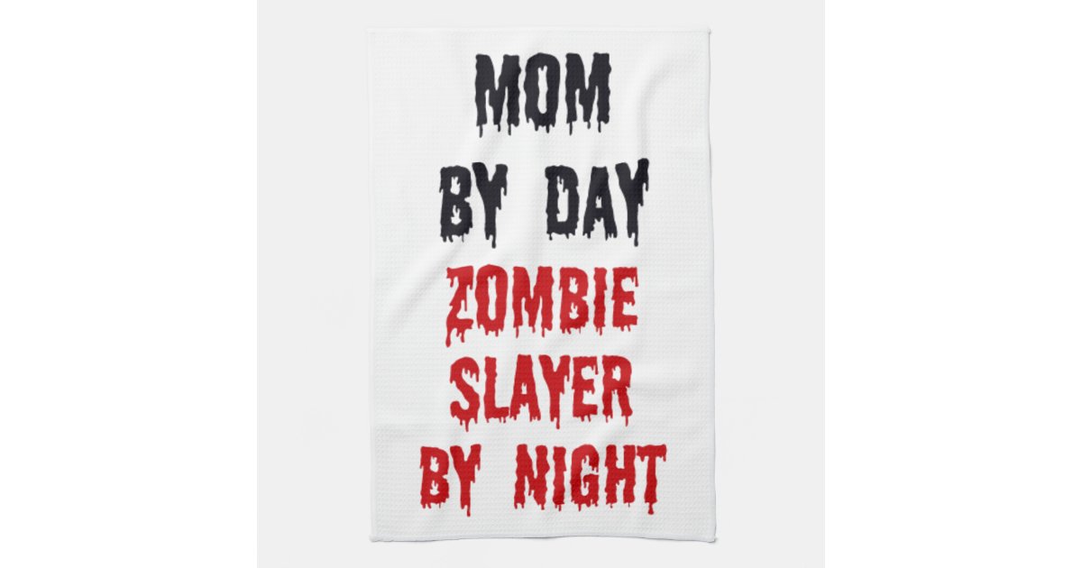 mum_by_day_zombie_slayer_by_night_tea_towel r148672cc900a47c88e326b4cc646aaa8_2cf6l_8byvr_630