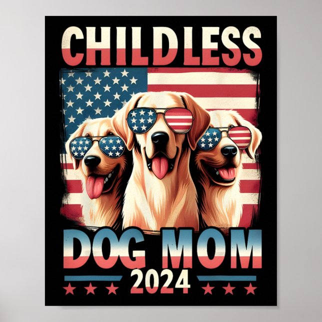 Mum Childless Dog Mum 2024 Kamala Harris Dog Lover Poster (Front)