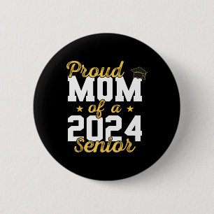 Mum Cl Of 2024 Senior Graduate 2024 Senior 24  6 Cm Round Badge