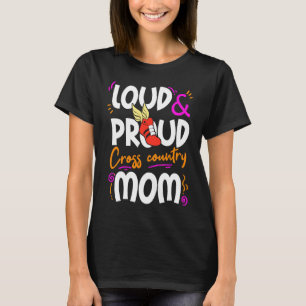 Mum Cross Country Mother Running Track Loud Proud T-Shirt