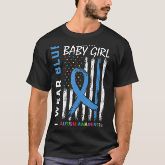Mum Dad Blue For My Baby Girl Daughter Autism Awar T-Shirt