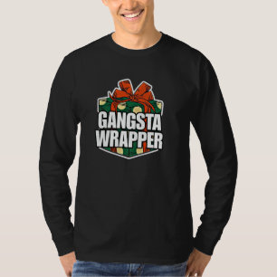 Mum & Dad Funny Christmas Gangsta Wrapper Gift Wra T-Shirt
