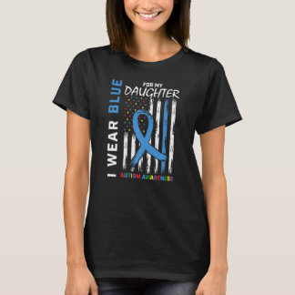 Mum Dad I Wear Blue For My Daughter Autism Awarene T-Shirt