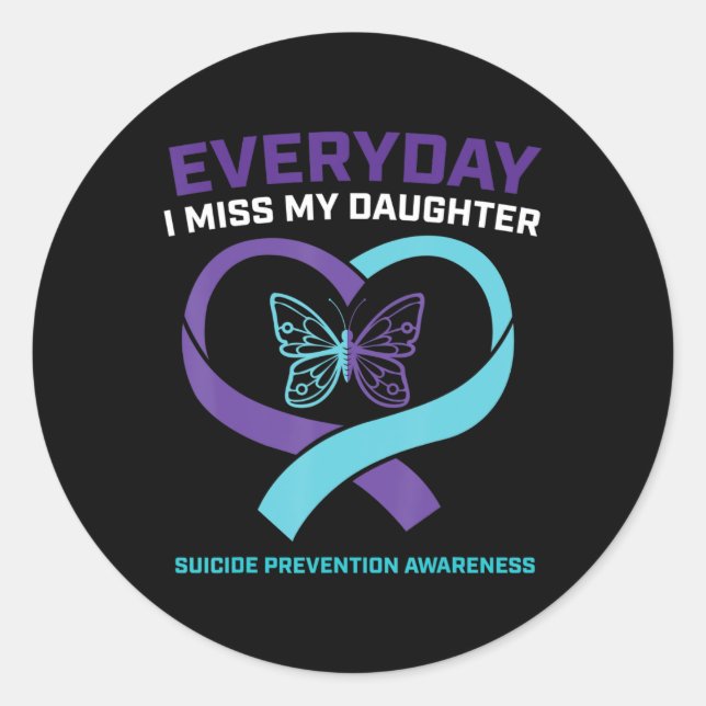 Mum Dad Miss Daughter Suicide Awareness Prevention Classic Round Sticker (Front)
