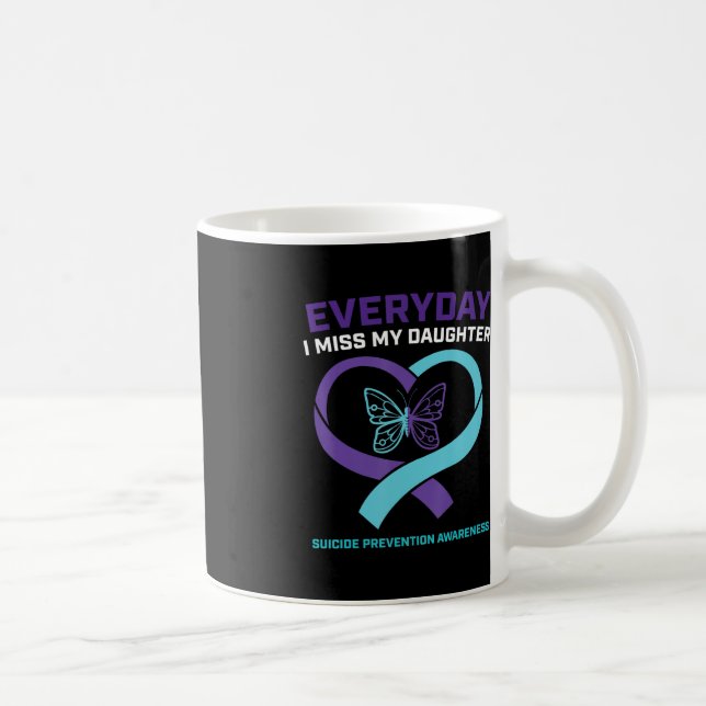 Mum Dad Miss Daughter Suicide Awareness Prevention Coffee Mug (Right)