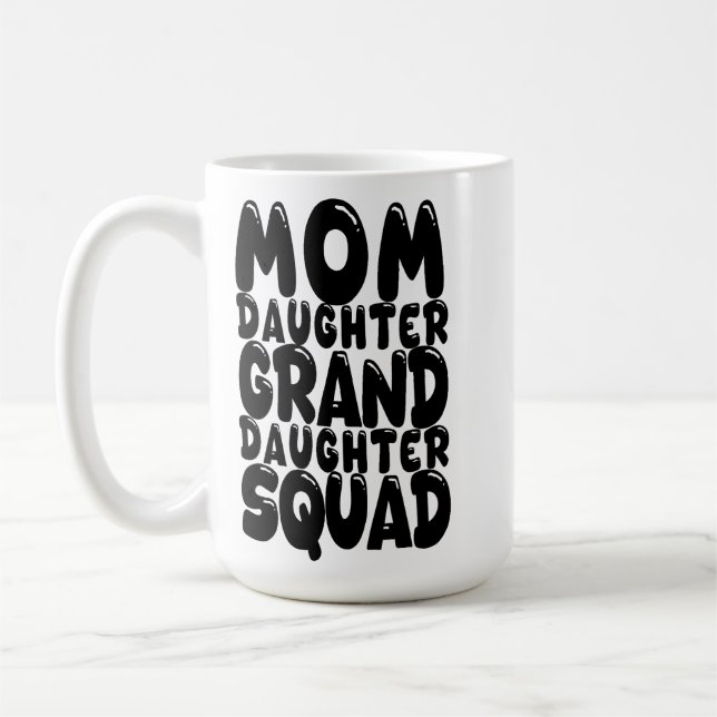 Mum Daughter Granddaughter Squad Matching Family Coffee Mug (Left)
