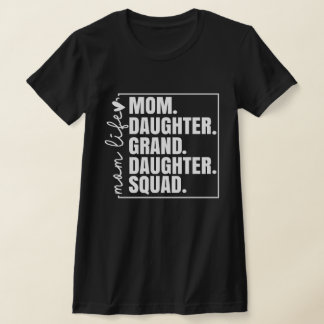 Mum Daughter Granddaughter Squad Mother's Day T-Shirt