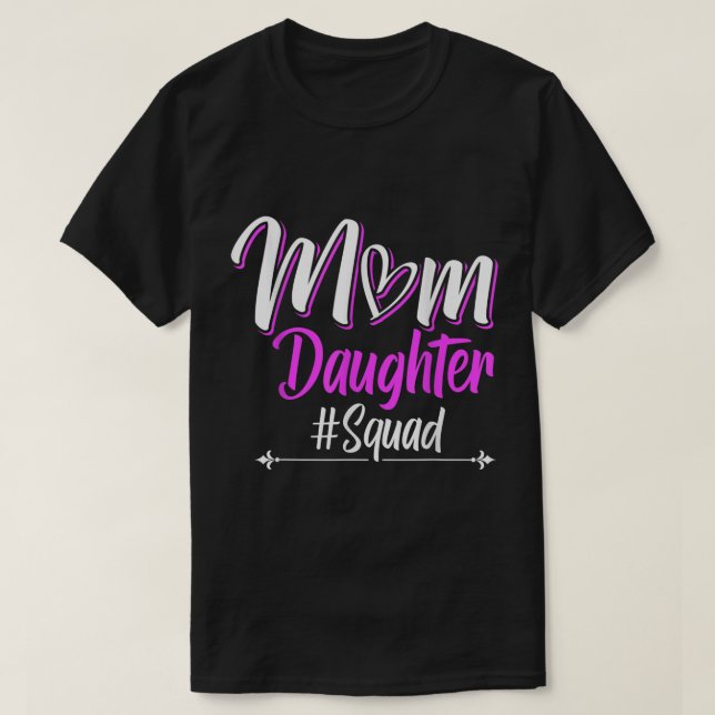 Mum Daughter Squad  T-Shirt (Design Front)