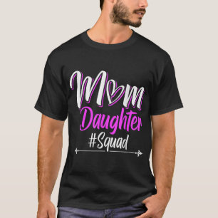 Mum Daughter Squad T-Shirt