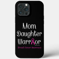 Mum Daughter Warrior...Breast Cancer