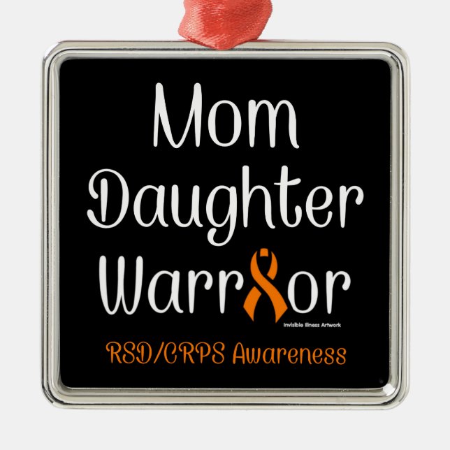 Mum Daughter Warrior...RSD/CRPS Metal Ornament (Front)