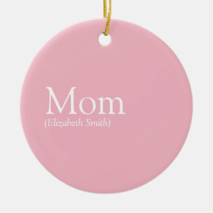 Mum Definition Quote Pink Ceramic Ornament