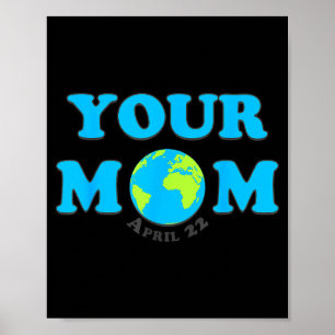 Mum earth day aprill 22 save the planet men women poster