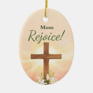 Mum Easter Rejoice Cross and Lilies Ceramic Ornament