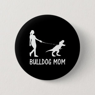 Mum English Bulldog Mama Dog Dinosaur Women Mother 6 Cm Round Badge