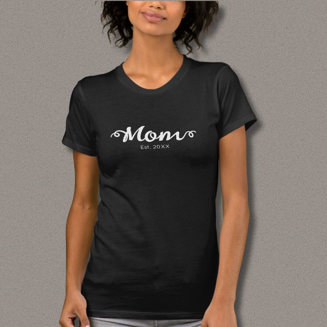 Mum Established New Mum Gift T-Shirt (Mom Established New Mom Gift T-Shirt, Black Shirt with White Script Text, Established Date.)