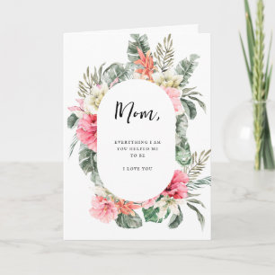 Mum Everything I Am   Floral Mother's Day Holiday Card