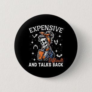 Mum Expensive Difficult & Talks Back Halloween 6 Cm Round Badge