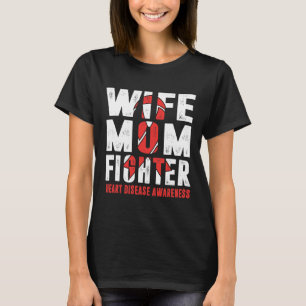 Mum Fighter Heart Disease Awareness T-Shirt