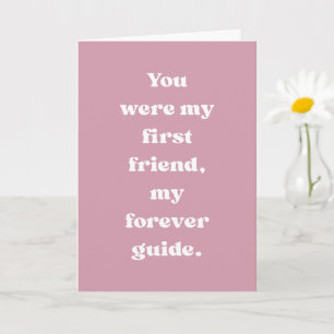 Mum First Friend Forever Guide Heartfelt Card