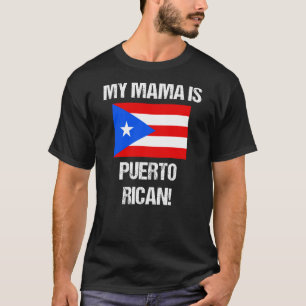 Mum Flags My Mama Is Puerto Rican Puerto Rico Flag T-Shirt