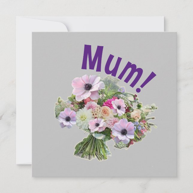 Mum! Flowers Card (Front)
