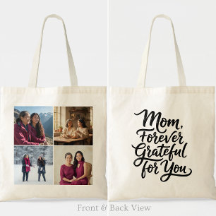 Mum Forever Grateful For You Four Photo Script Tote Bag