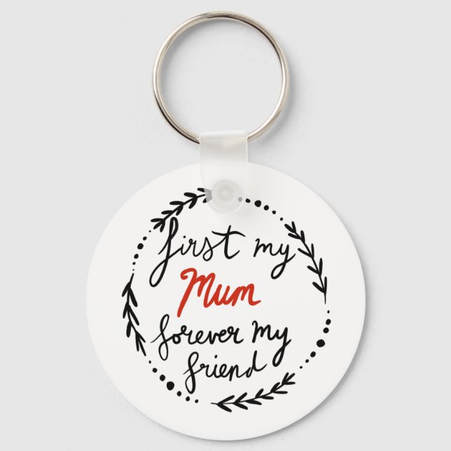 Mum, forever my friend, key ring (Front)