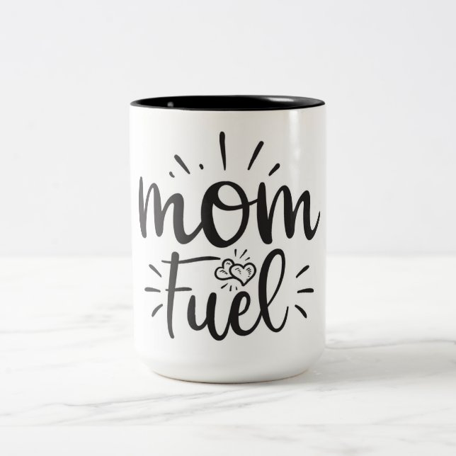 Mum Fuel Coffee Mug (Center)