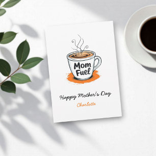 Mum Fuel   Funny Coffee Lover Moms Mother's Day Card