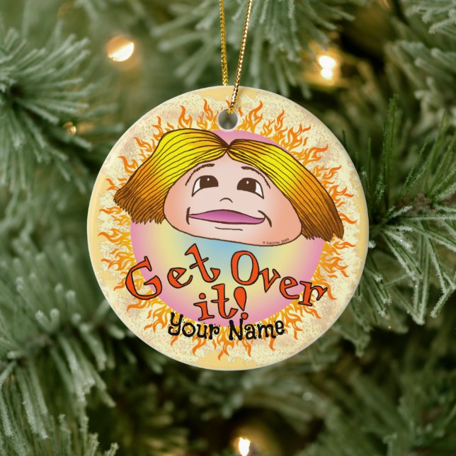 Mum Get Over It Ceramic Ornament (Tree)
