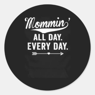 Mum Gift Mummy Every Day Classic Round Sticker