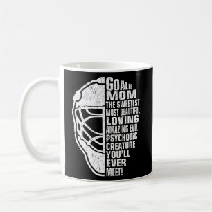 Mum Gifts Goalie Mother The Sweetest Most Beautifu Coffee Mug
