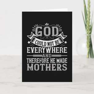 Mum - God could not be everywhere Card