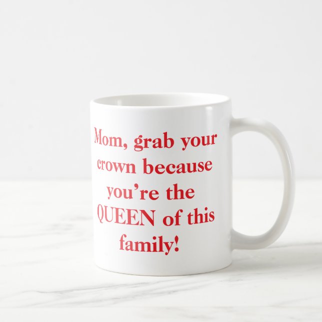 Mum Grab Your Crown Mug (Right)