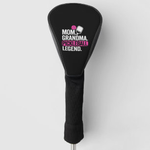 Mum Grandma Pickleball Legend Funny Pickleball Golf Head Cover