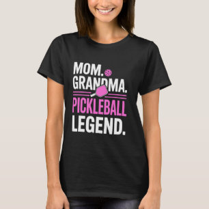 Mum Grandma Pickleball Legend Player Funny Pickle T-Shirt